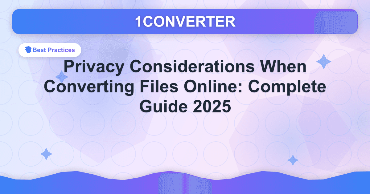オンラインでファイルを変換する際のプライバシーに関する考慮事項: 完全ガイド 2025 オンラインでファイルを変換する際のプライバシーに関する考慮事項: 完全ガイド 2025 - Best Practices guide on 1CONVERTER blog