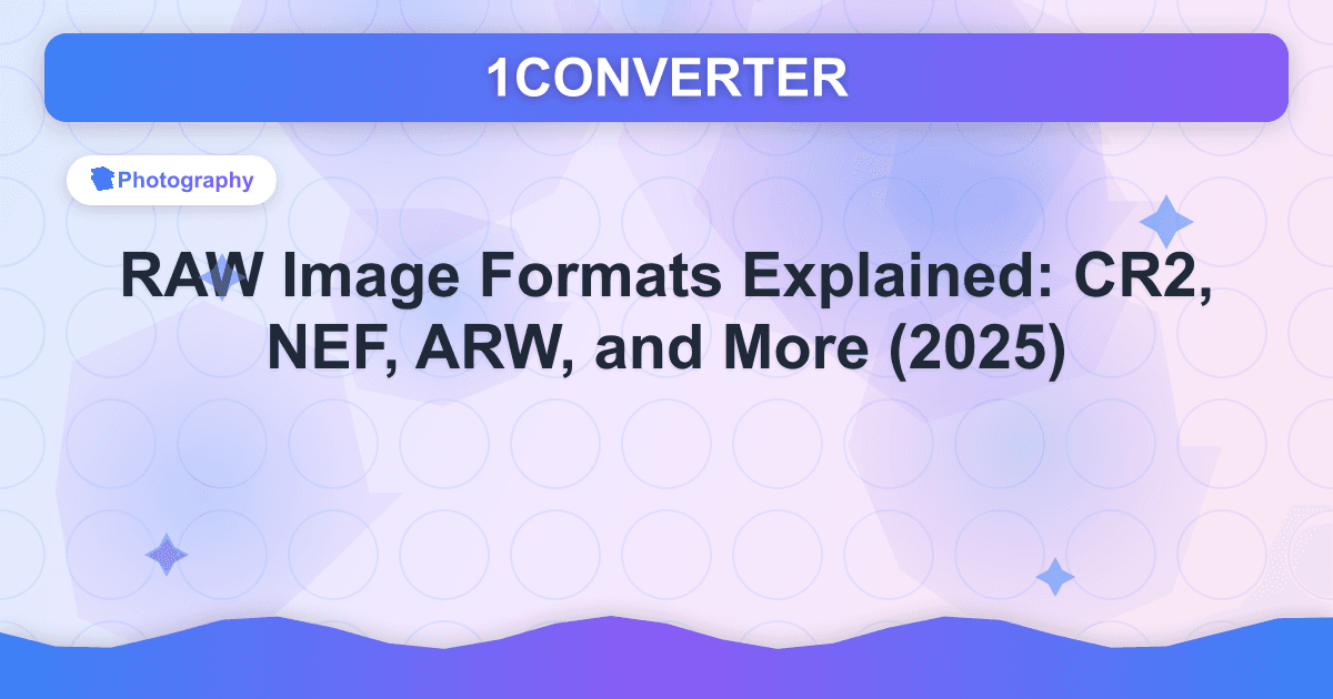 RAW Image Formats Explained: CR2, NEF, ARW, and More (2025) RAW Image Formats Explained: CR2, NEF, ARW, and More (2025) - Photography guide on 1CONVERTER blog