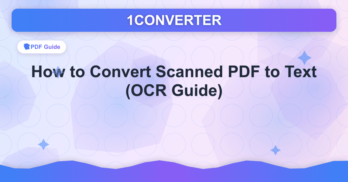 How to Convert Scanned PDF to Text (OCR Guide) How to Convert Scanned PDF to Text (OCR Guide) - PDF Guide guide on 1CONVERTER blog
